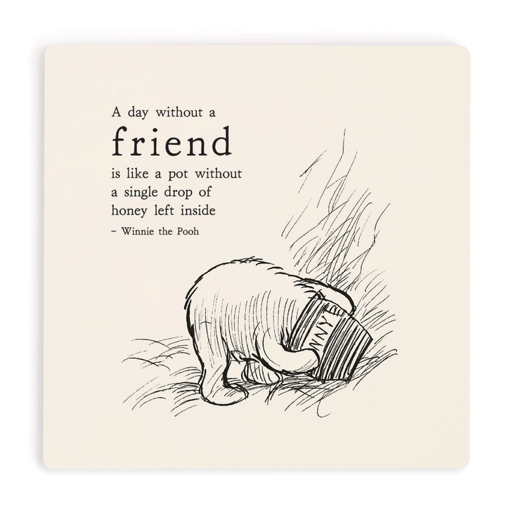 A Day Without A Friend Coaster