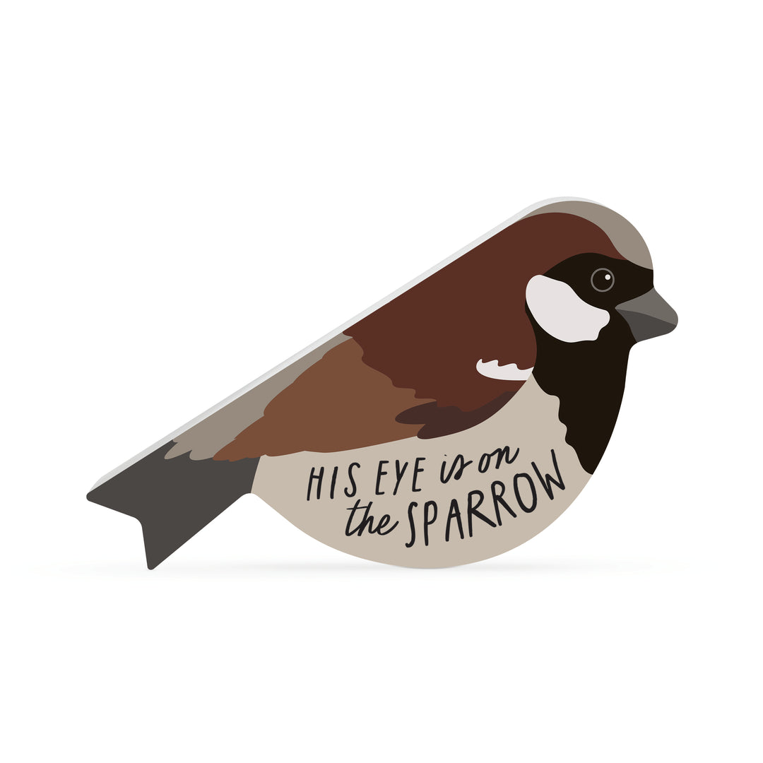 His Eye Is On The Sparrow Shape Décor
