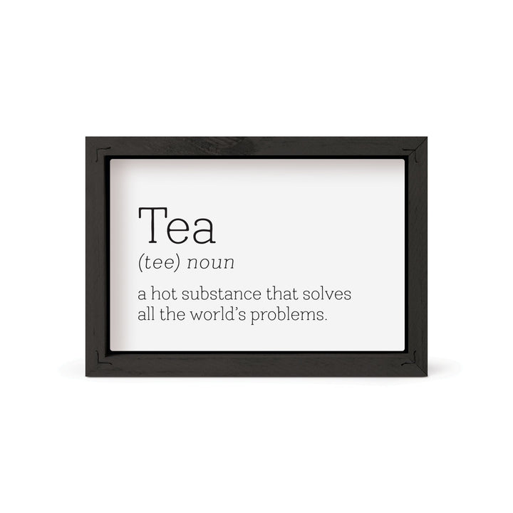 Tea Noun A Hot Substance That Solves Framed Art