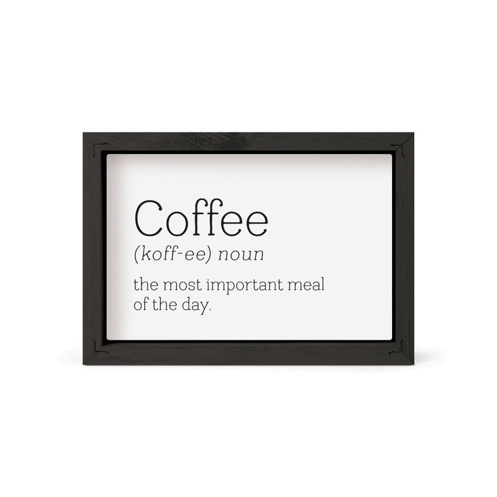 Coffee Noun The Most Important Meal Of The Day Framed Art