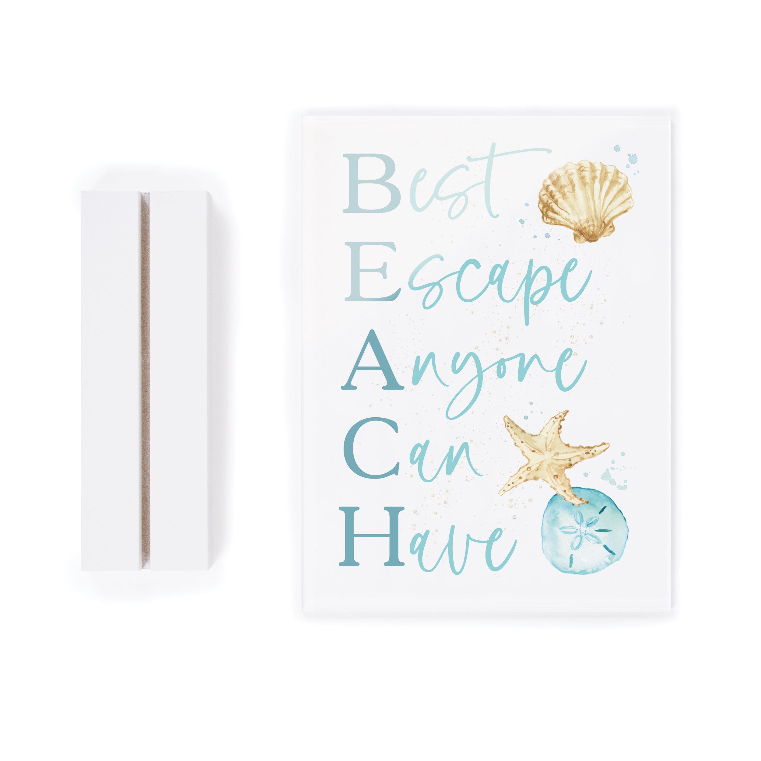 *Beach Best Escape Anyone Can Have Acrylic Sign with Wooden Base