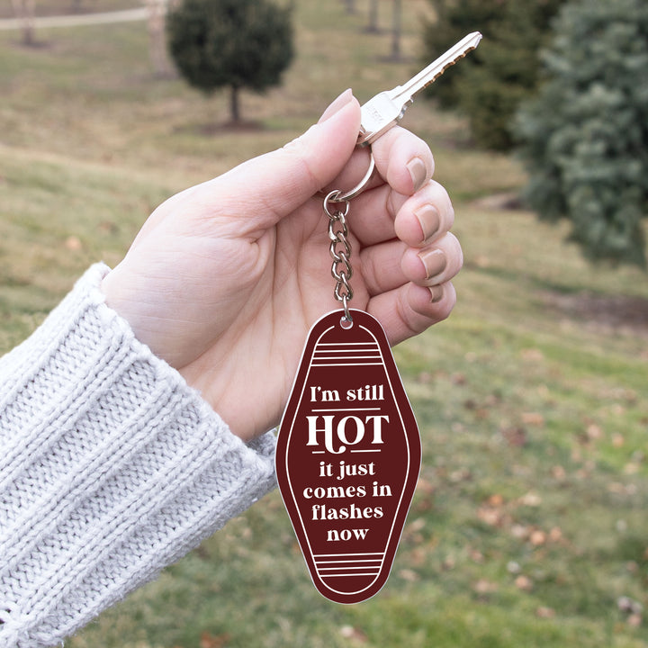 I'm Still Hot, It Just Comes in Flashes Now Vintage Engraved Key Chain