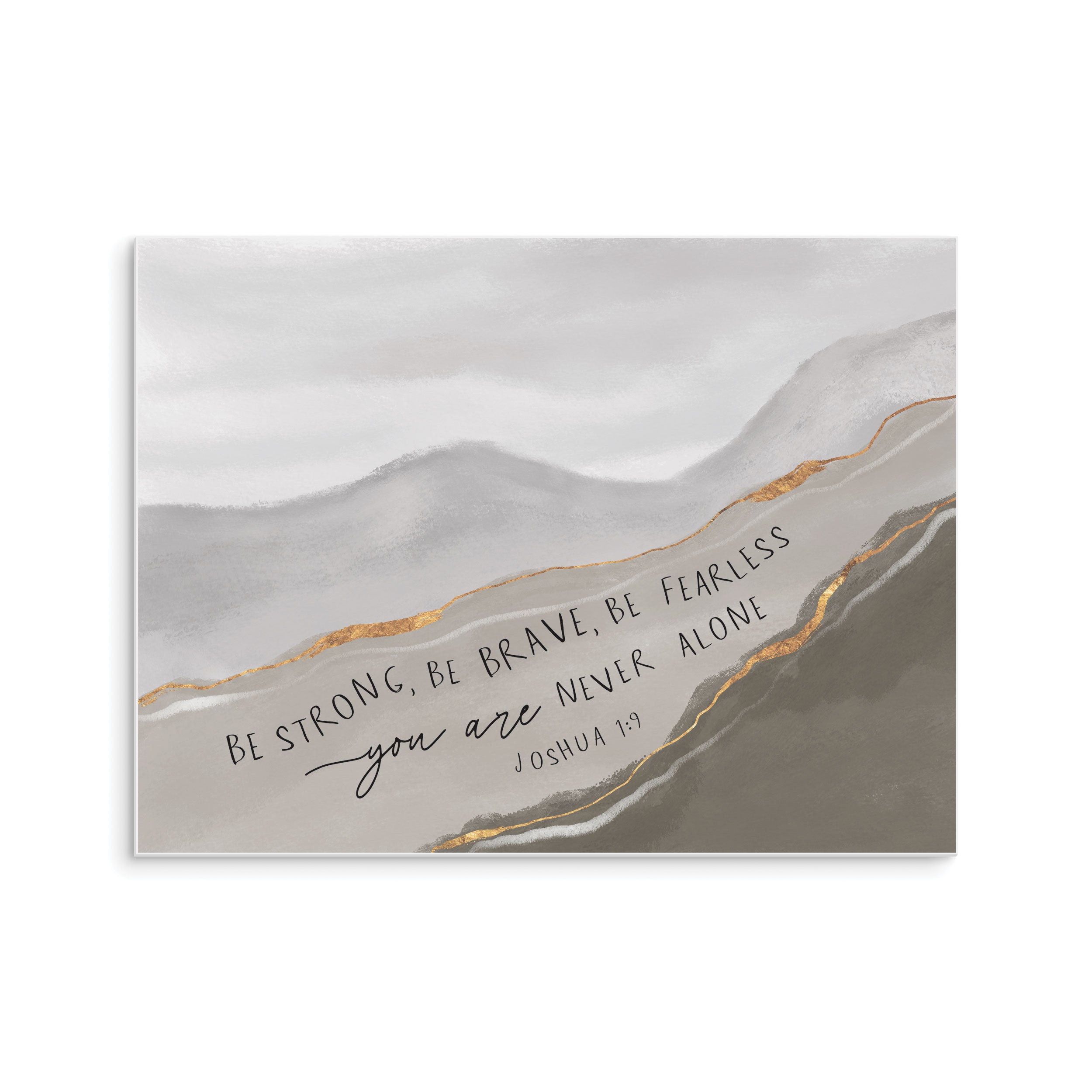 Be Strong Be Brave Be Fearless Printed Art