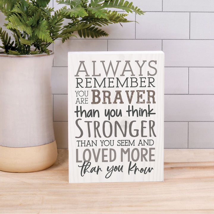 Always Remember You Are Braver Than You Think Wood Block Décor