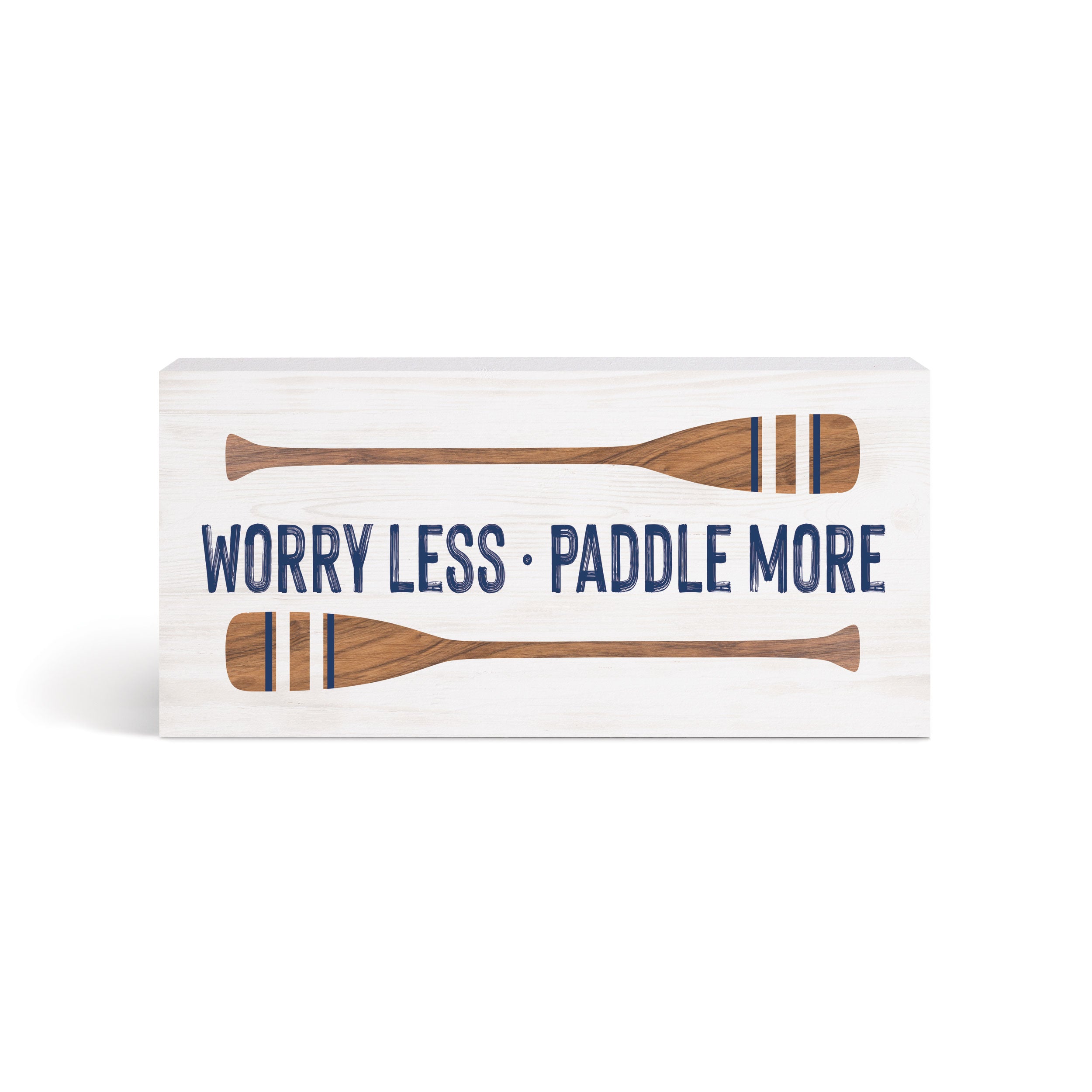 Worry Less, Paddle More Wood Block Décor