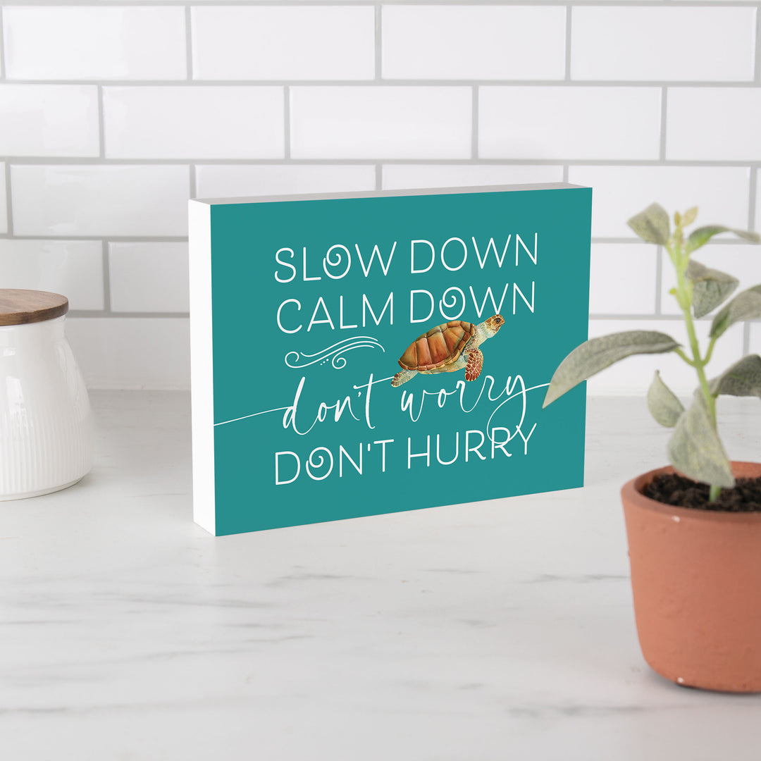 Slow Down Calm Down Don't Worry Don't Hurry Wood Block Décor