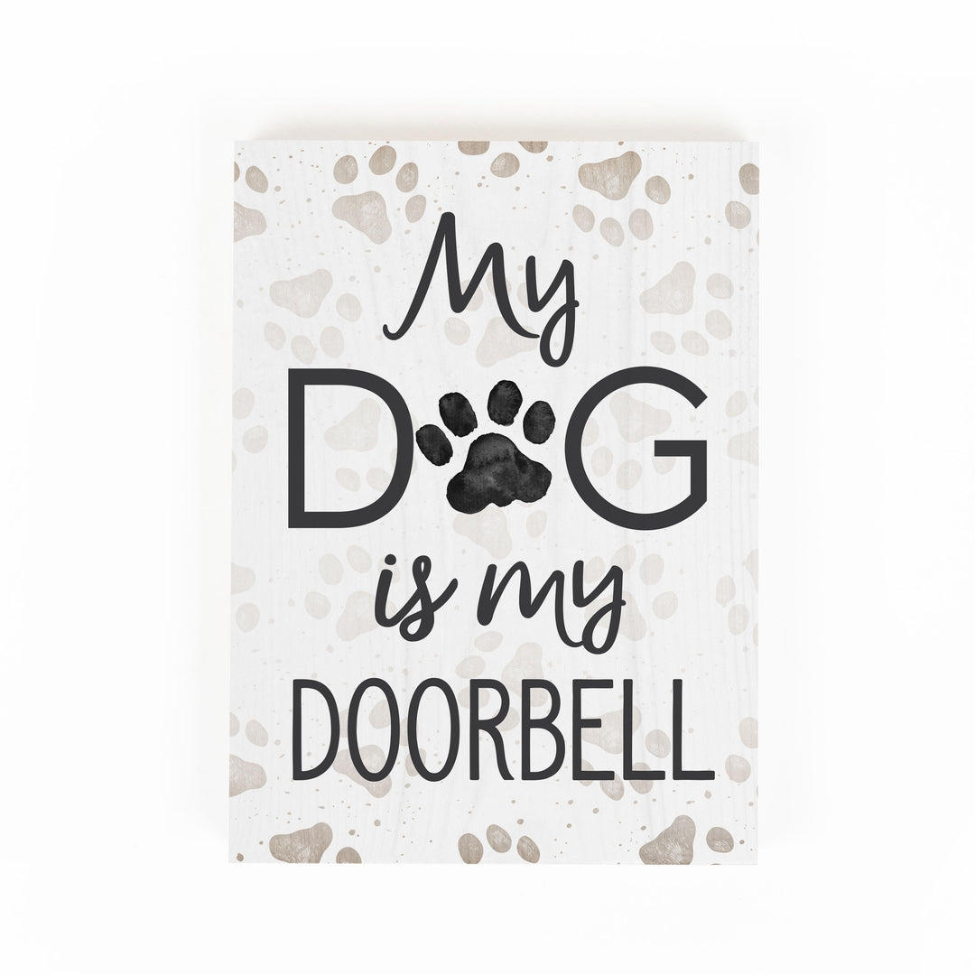 My Dog Is My Doorbell Word Block