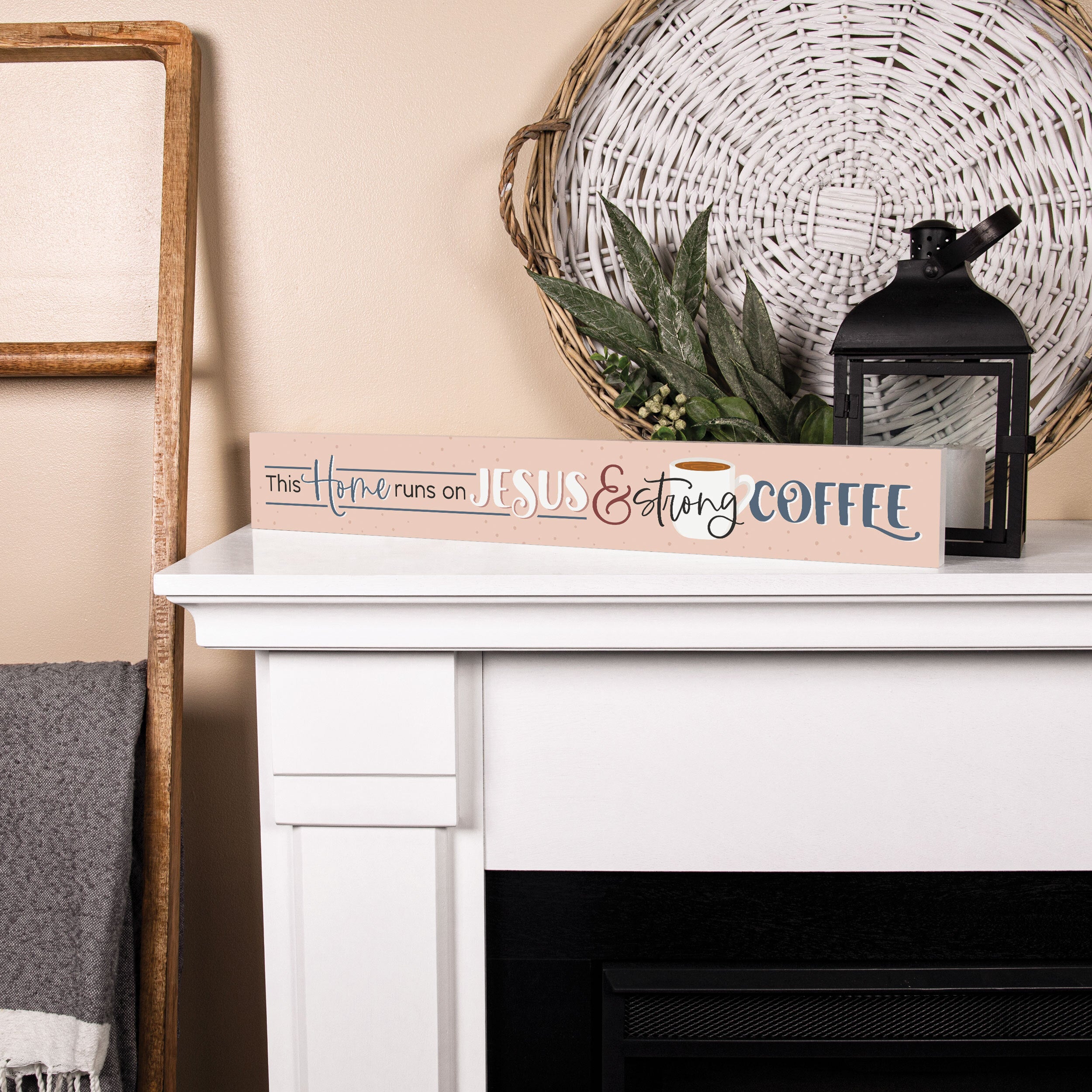 **This Home Runs On Jesus And Strong Coffee Inspirational Stick Décor
