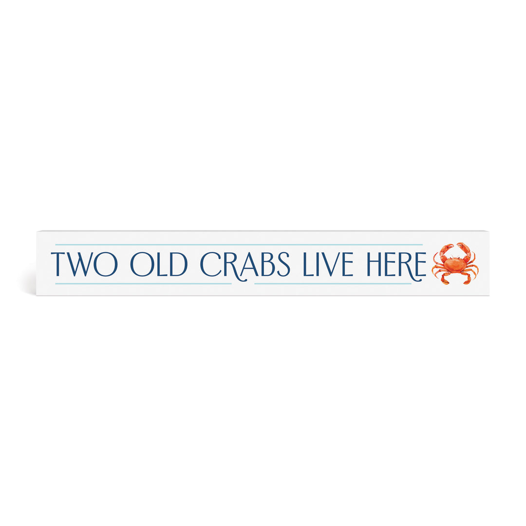 Two Old Crabs Live Here Stick Décor