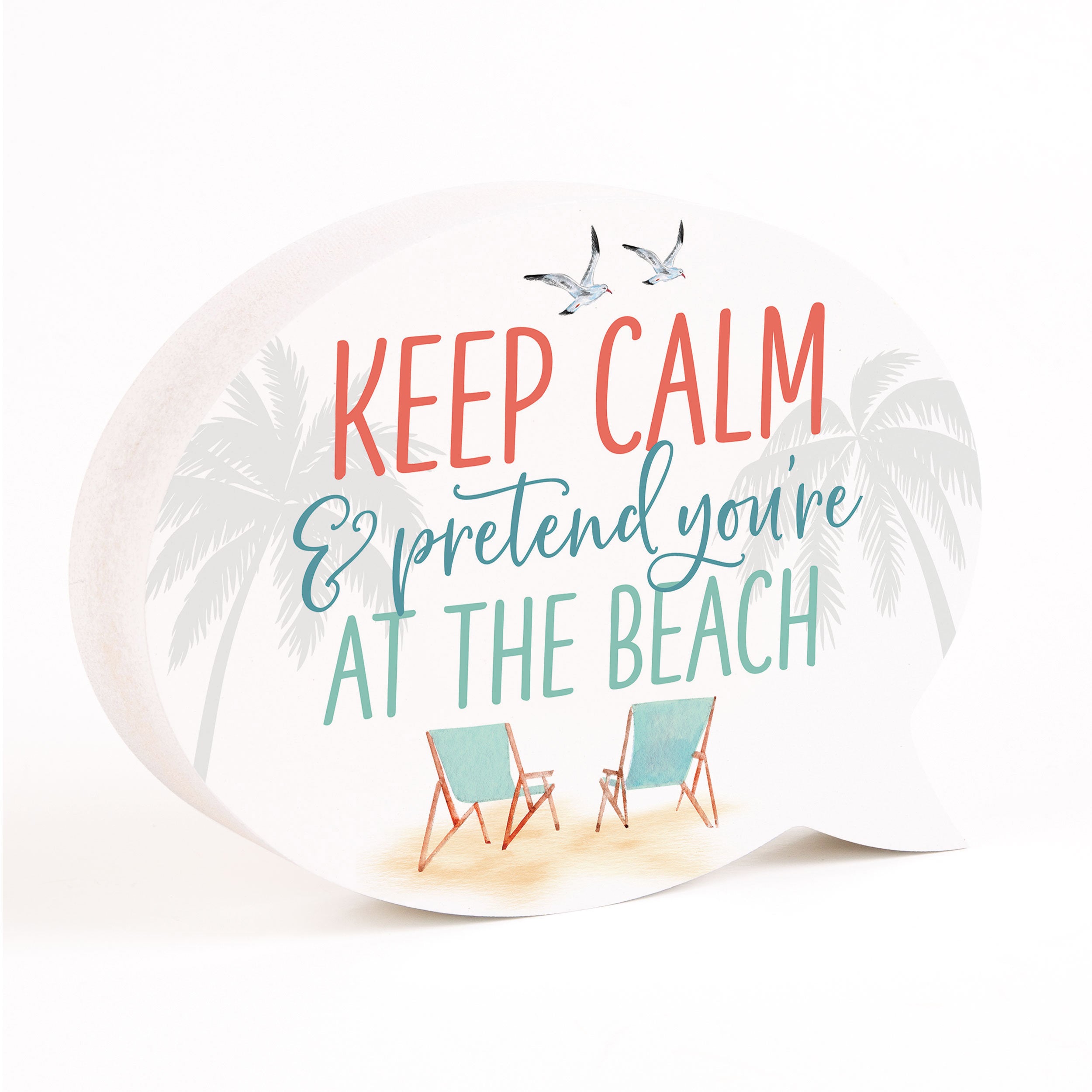 Keep Calm And Pretend You're At The Beach Word Bubble