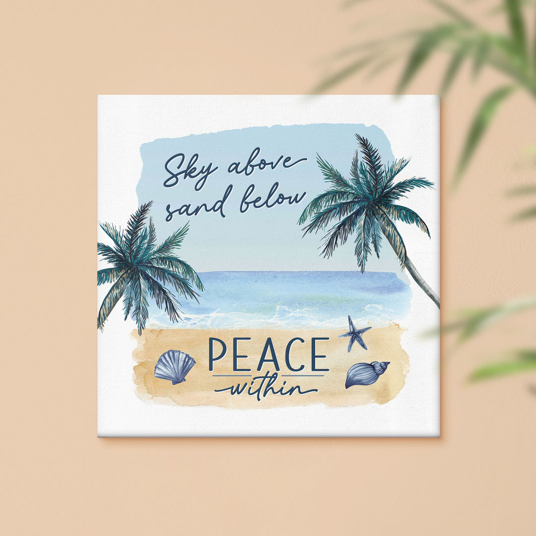 Sky Above, Sand Below, Peace Within Canvas Décor