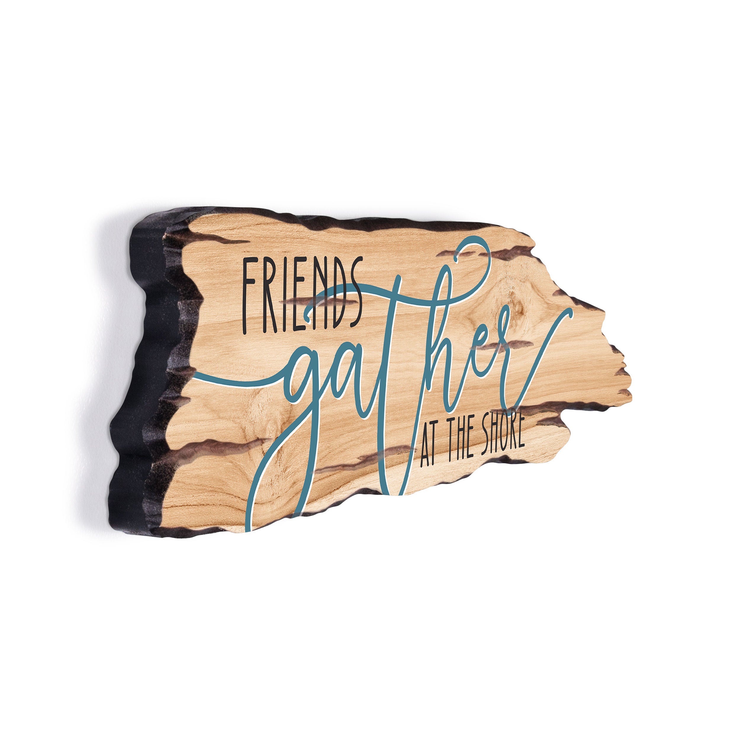 Friends Gather At The Shore Driftwood Sign