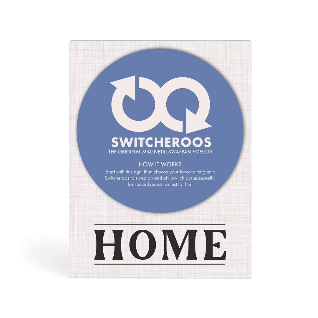 Home Switcheroo Sign