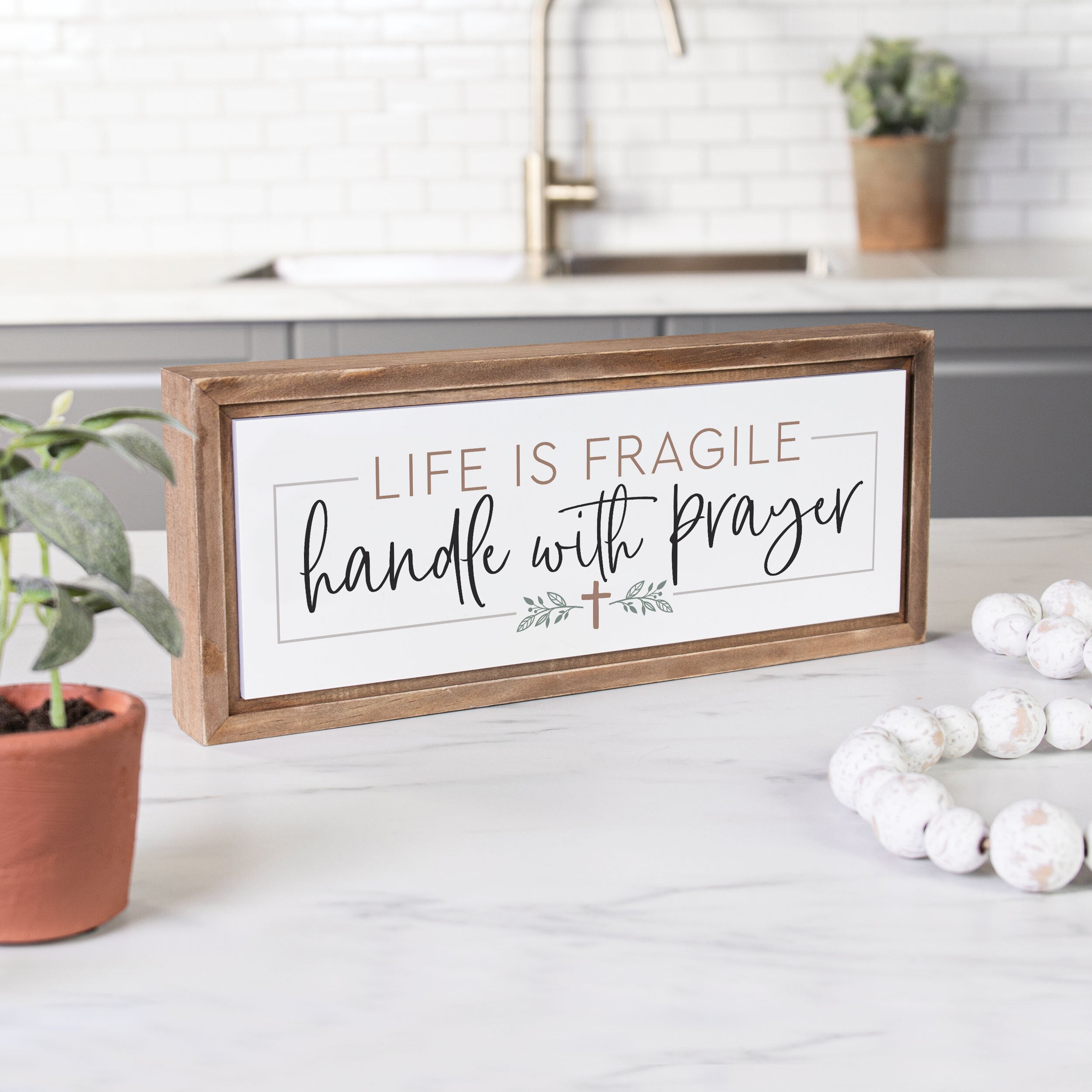 Life Is Fragile, Handle With Prayer Framed Art
