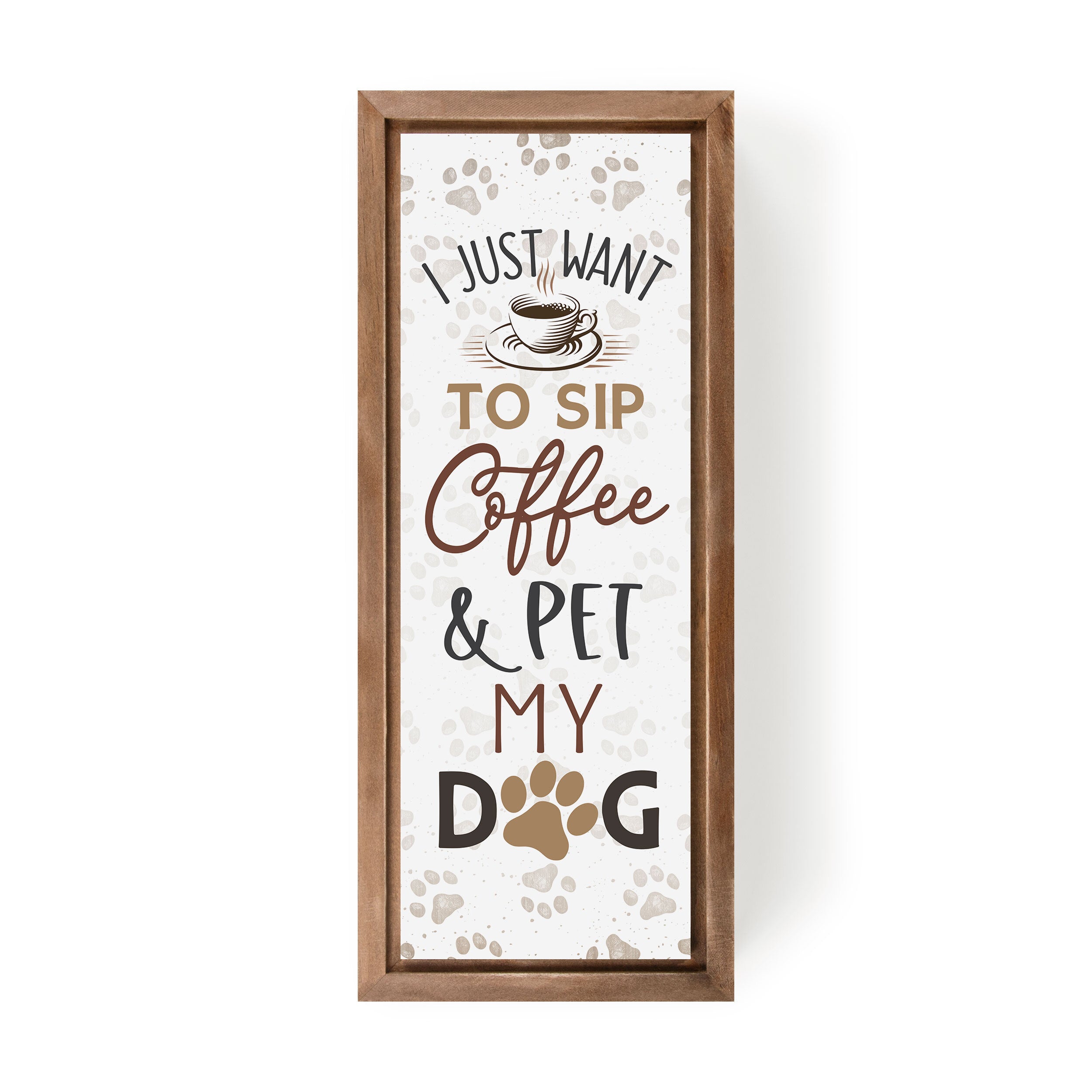 **I Just Want To Sip Coffee & Pet My Dog Framed Art