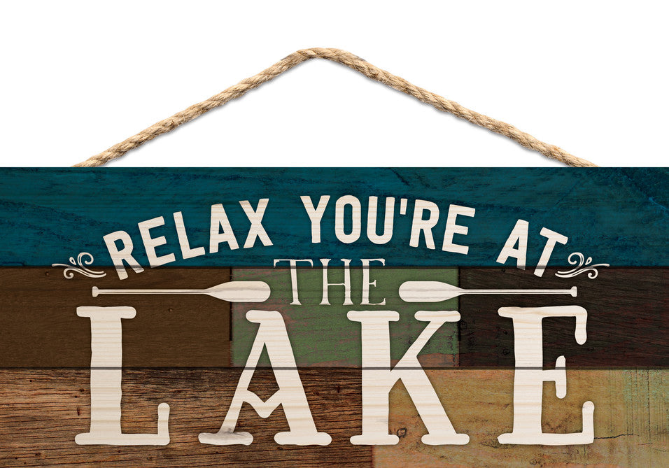 Relax, You're At The Lake String Sign