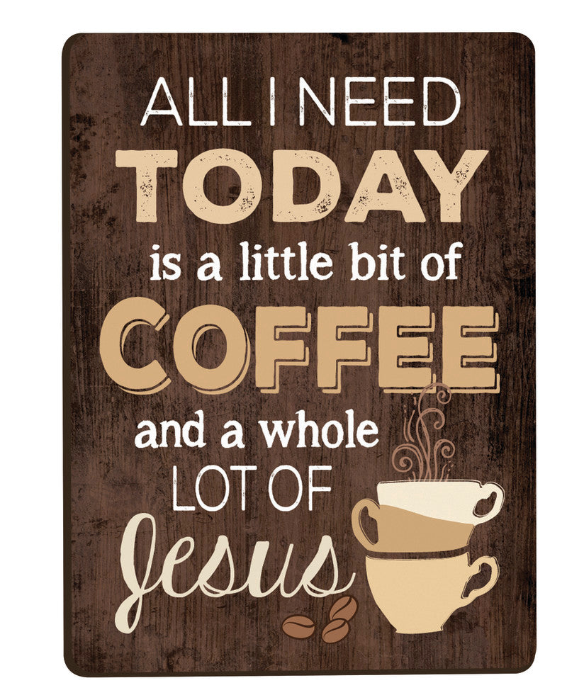 All I Need Is Coffee & Jesus Magnet