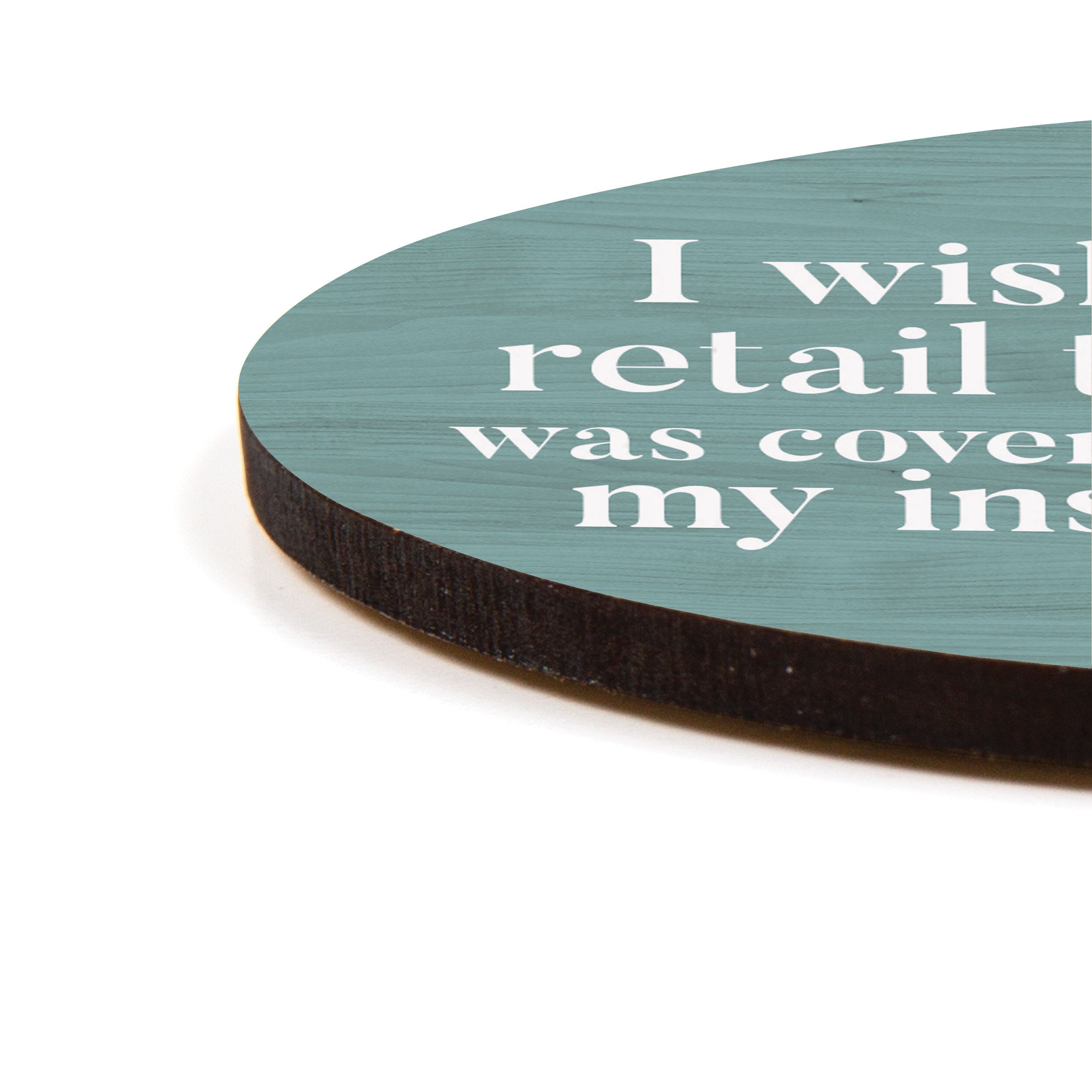 *I Wish Retail Therapy Was Covered By My Insurance Word Bubble Magnet