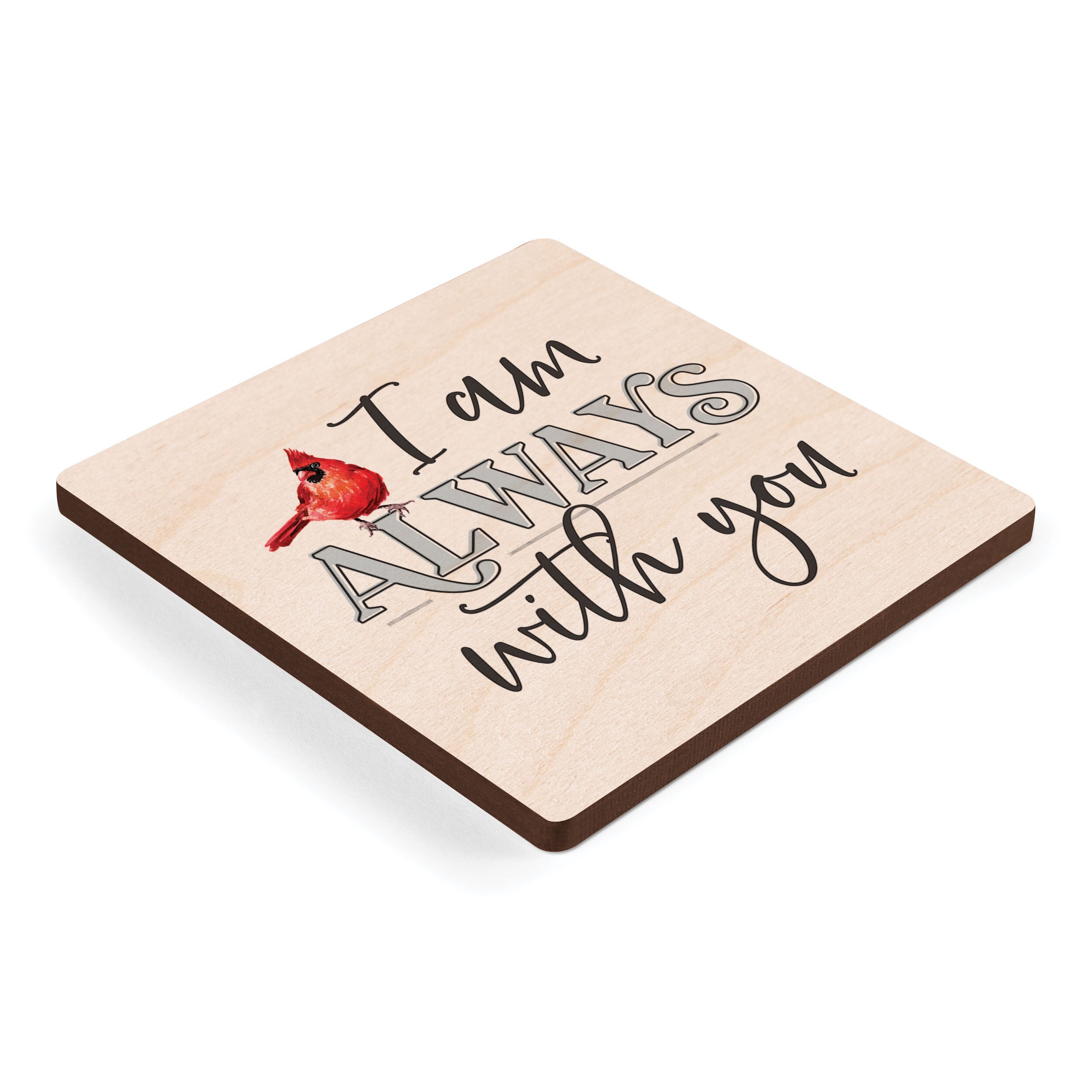 I Am Always With You Square Maple Veneer Magnet