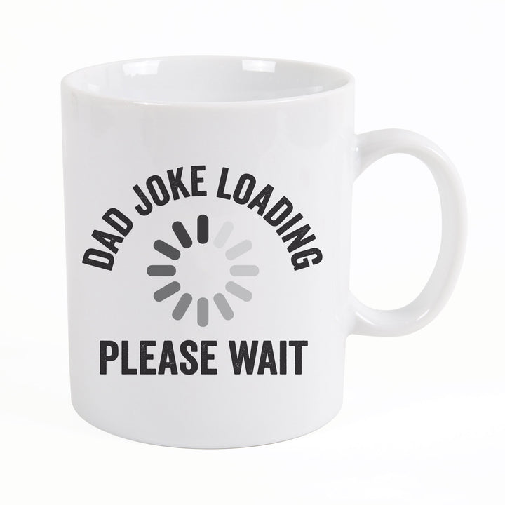 Dad Joke Loading Please Wait Mug