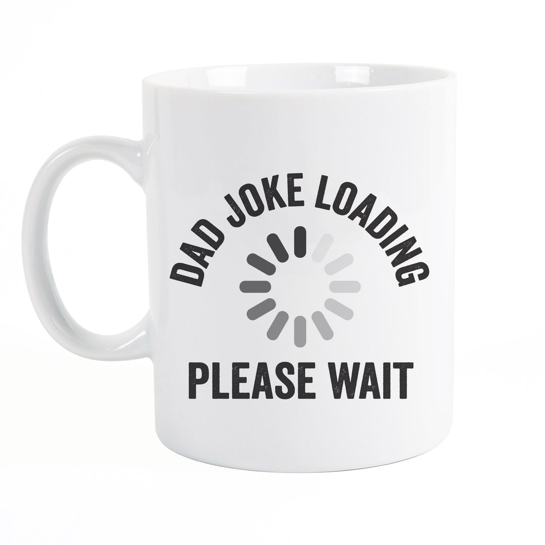Dad Joke Loading Please Wait Mug