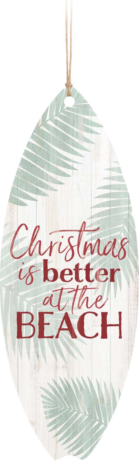 Christmas Is Better At The Beach Surfboard Ornament