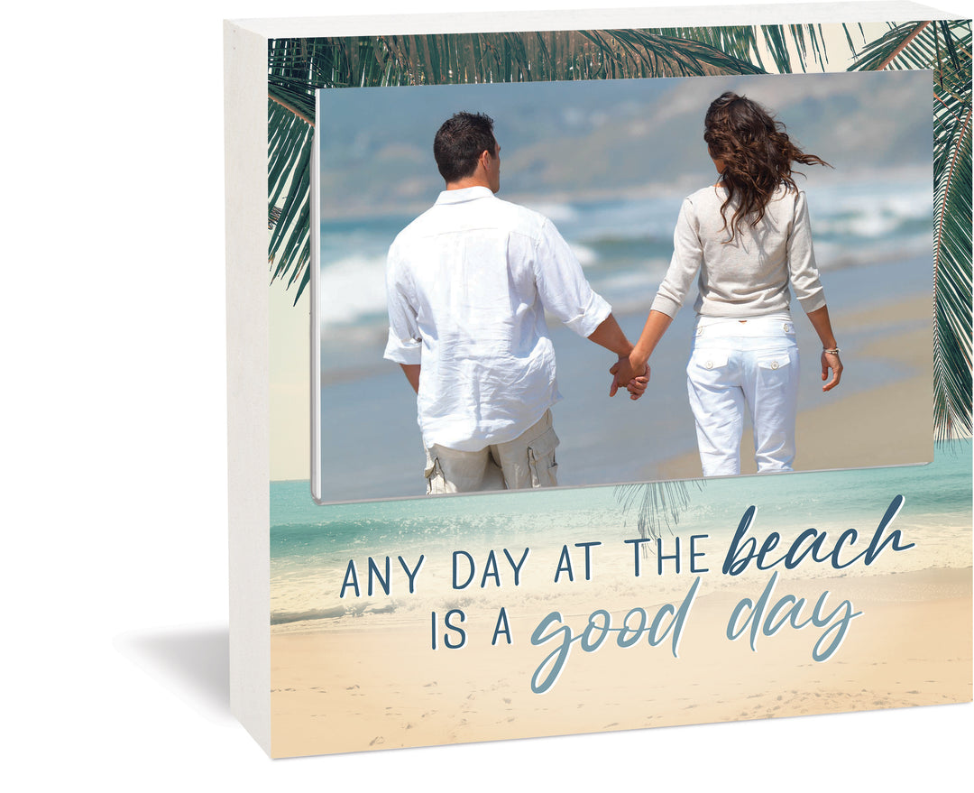 Any Day At The Beach Is A Good Day Photo Frame (4x6 Photo)
