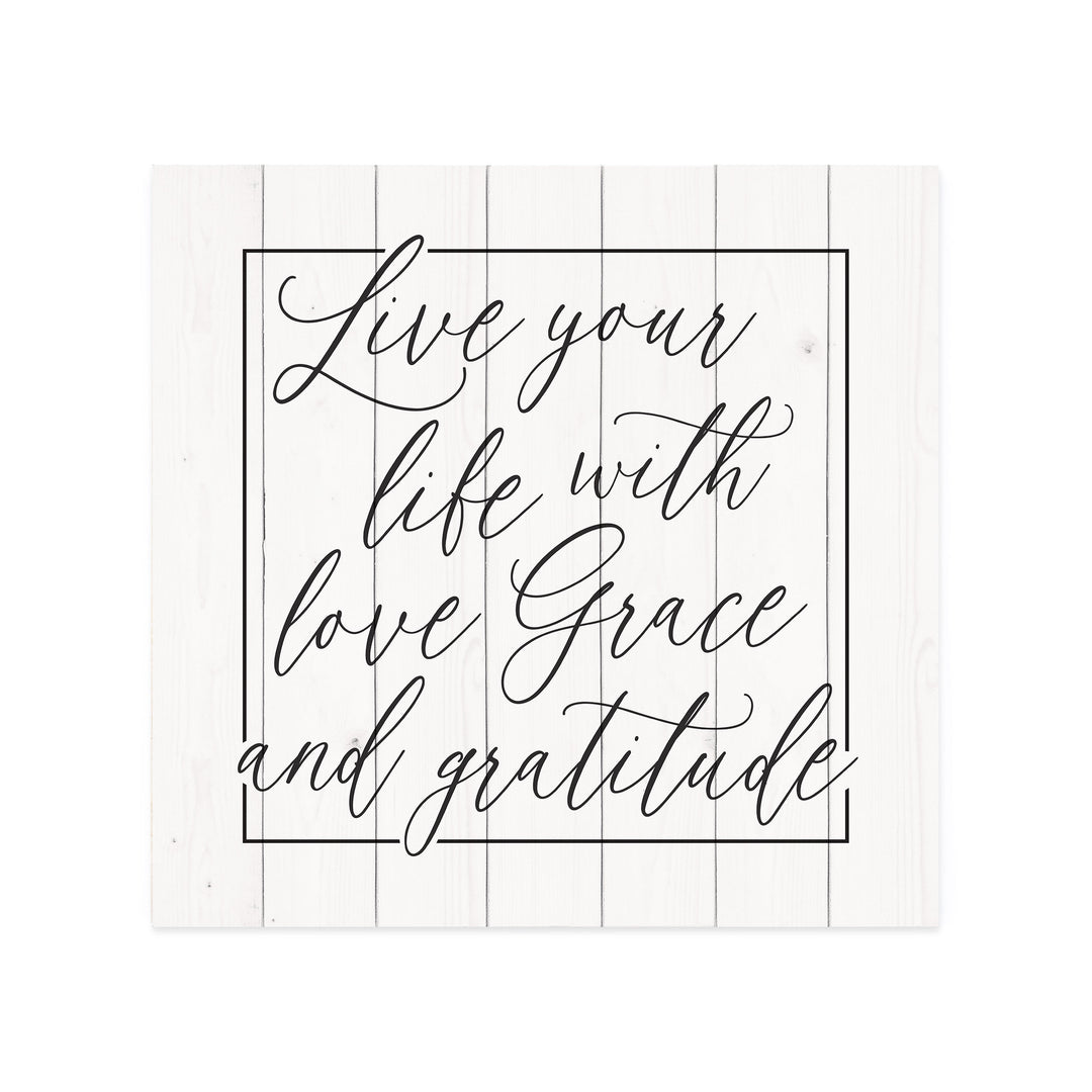 Live Your Life With Love, Grace & Gratitude Pallet Décor