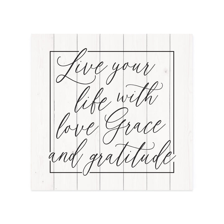 Live Your Life With Love, Grace & Gratitude Pallet Décor