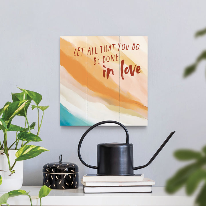 Let All You Do Be Done In Love Pallet Décor
