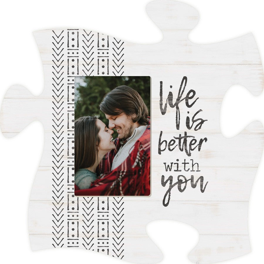 Life Is Better With You Puzzle Piece Photo Frame (4x6 Photo)