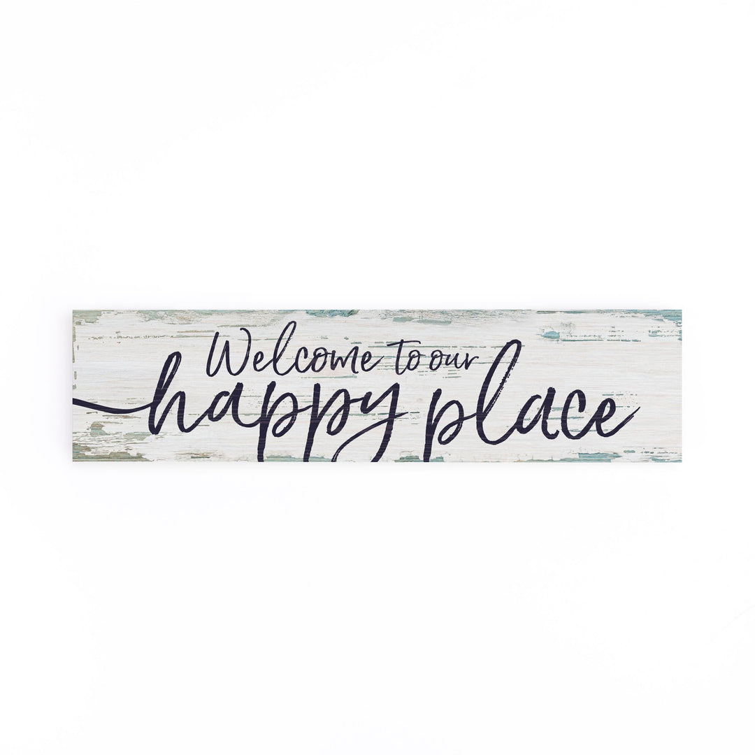 Welcome To Our Happy Place Small Sign
