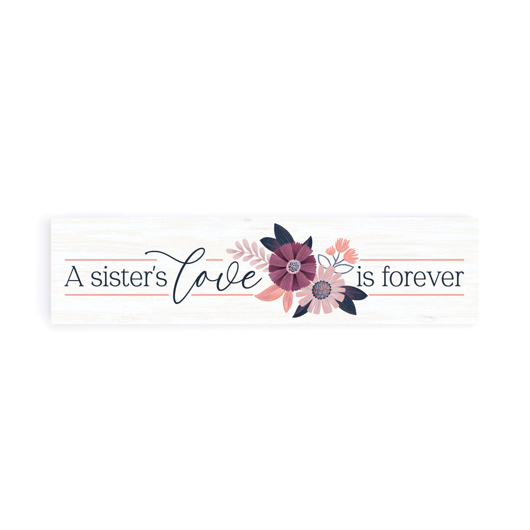 A Sister's Love Is Forever Small Sign