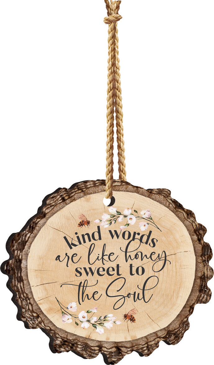 Kind Words Are Like Honey Sweet To The Soul Barky Hanging Sign