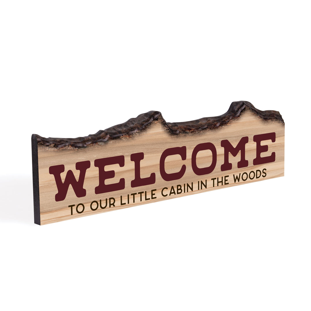 Welcome To Our Little Cabin In The Woods Barky Sign