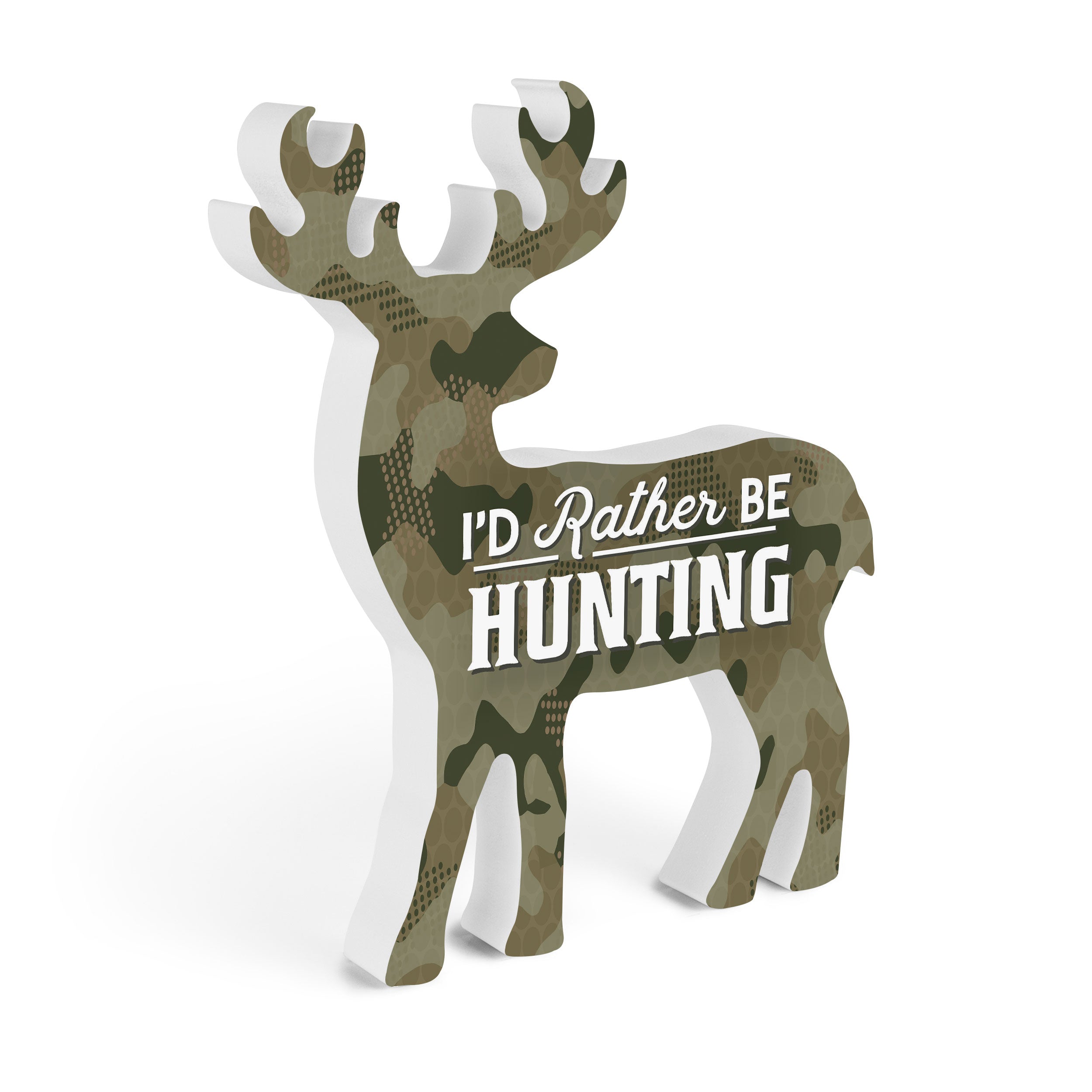 I'd Rather Be Hunting Deer Shape Décor