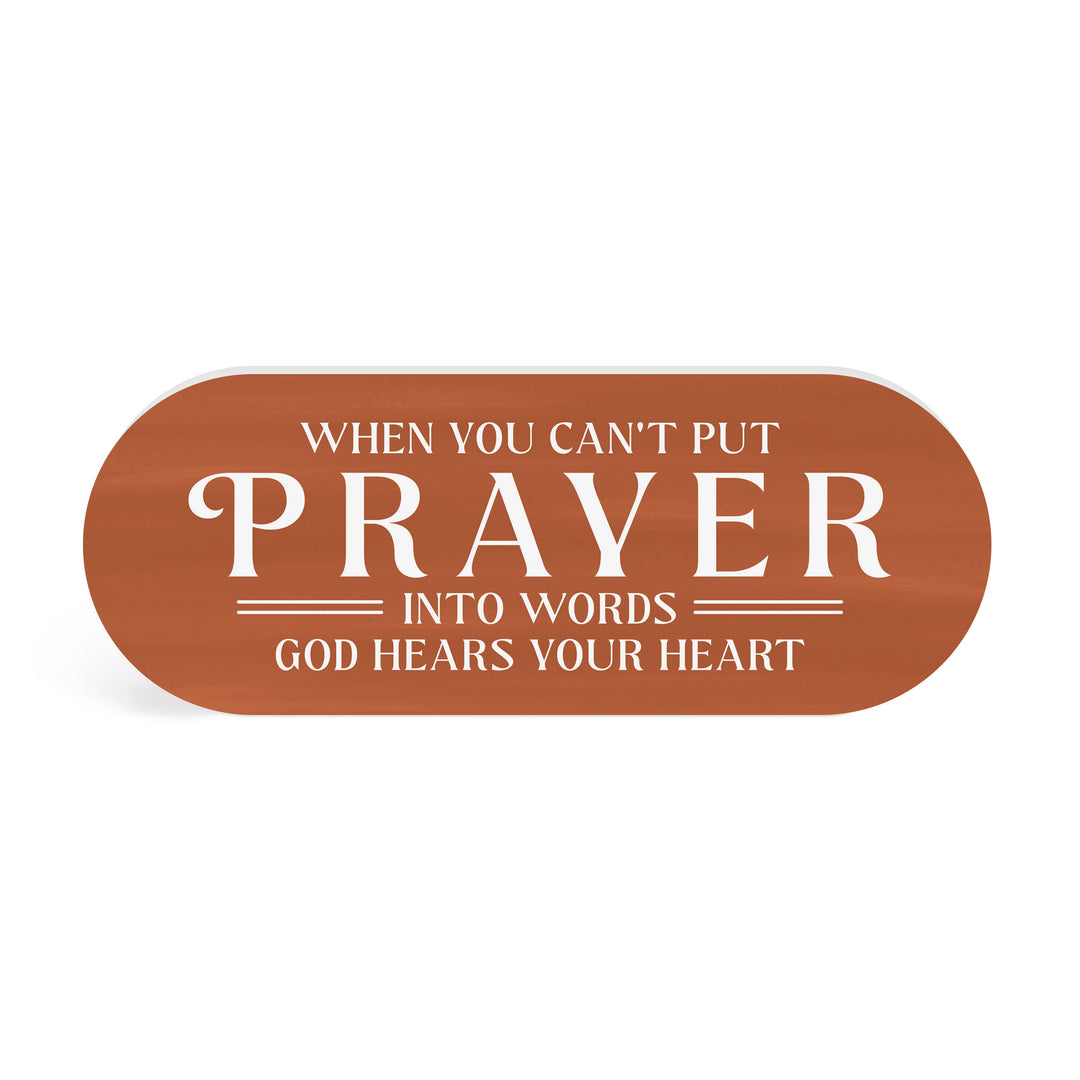 When You Can't Put Prayer Into Words, God Hears Your Heart Shape Décor