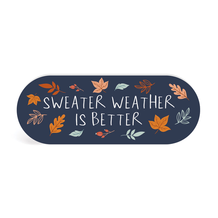 Sweater Weather Is Better Shape Décor