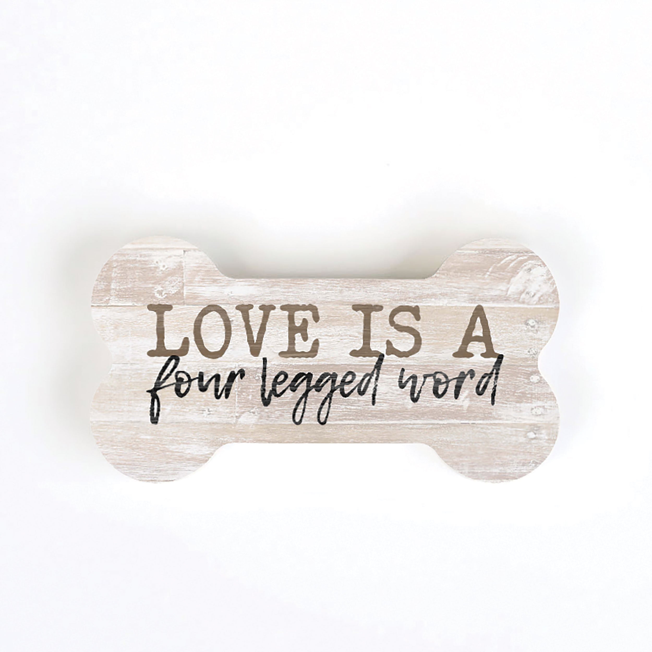 Love Is A Four Legged Word Bone Small Shape