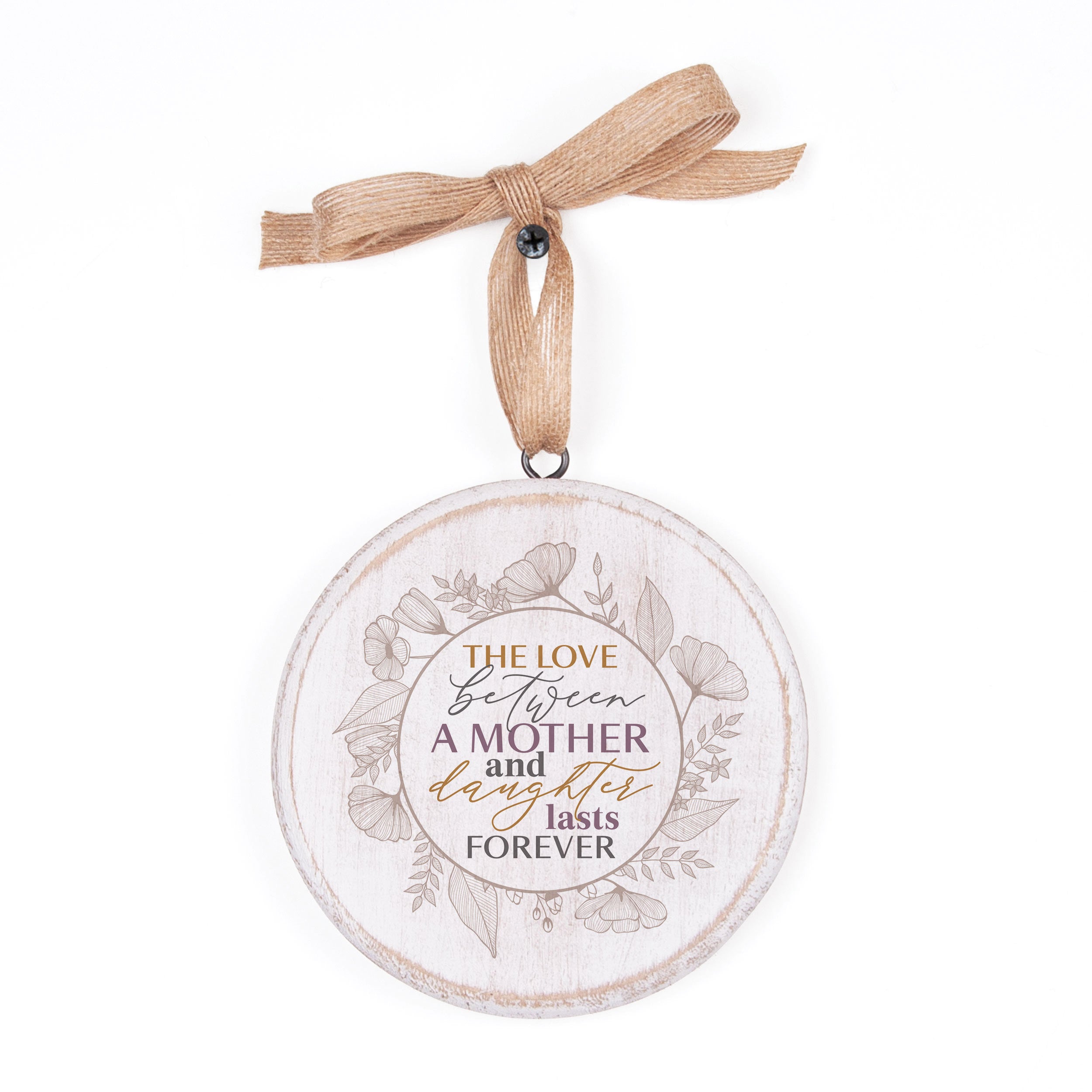 The Love Between A Mother And Daughter Lasts Forever Decorative Ornament