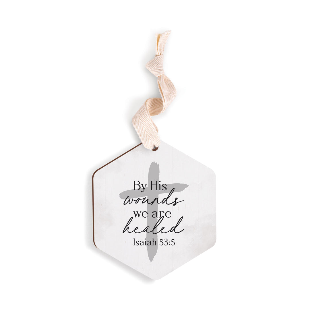 By His Wounds we are Healed Decorative Hanging Sign