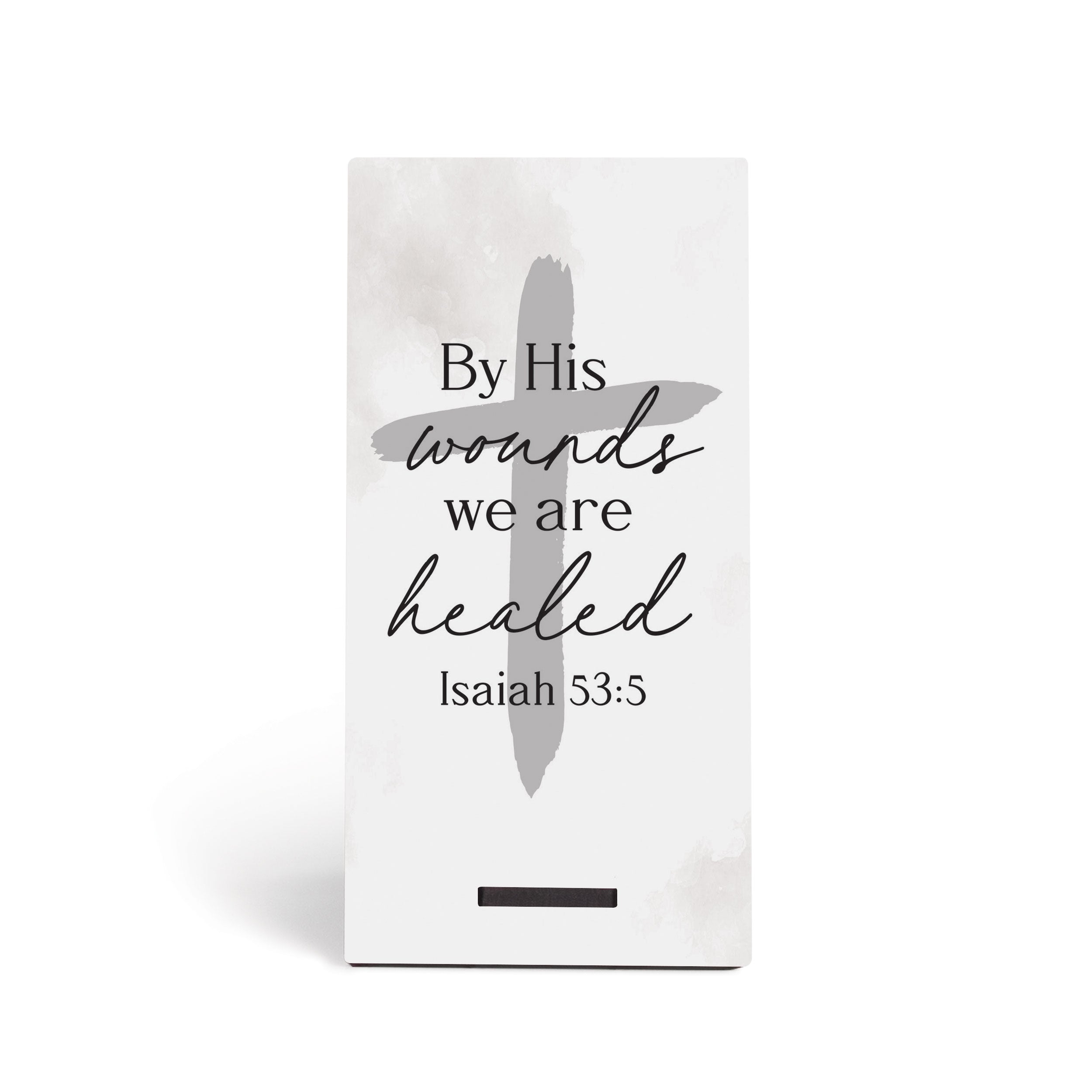 By His Wounds We Are Healed Snap Sign
