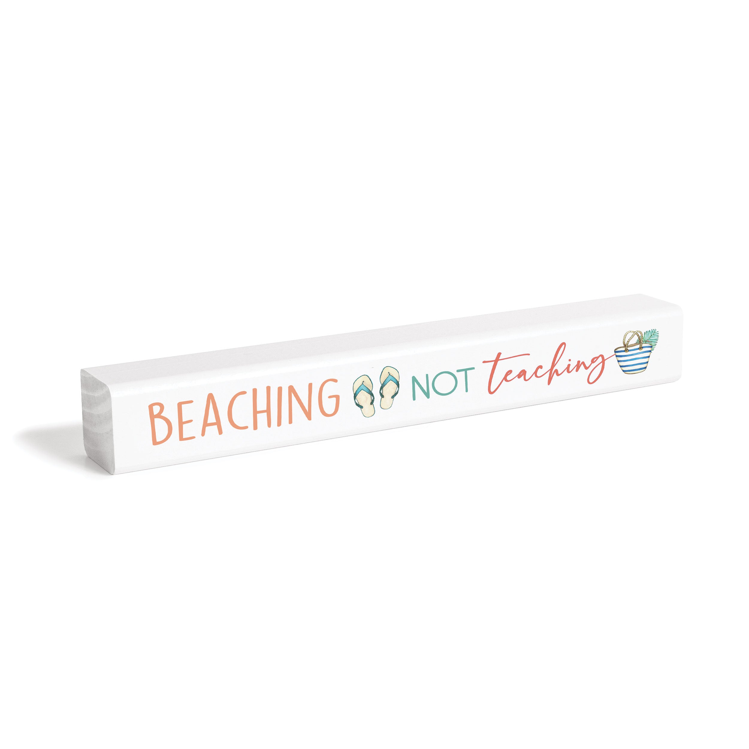 Beaching Not Teaching Stick Sign