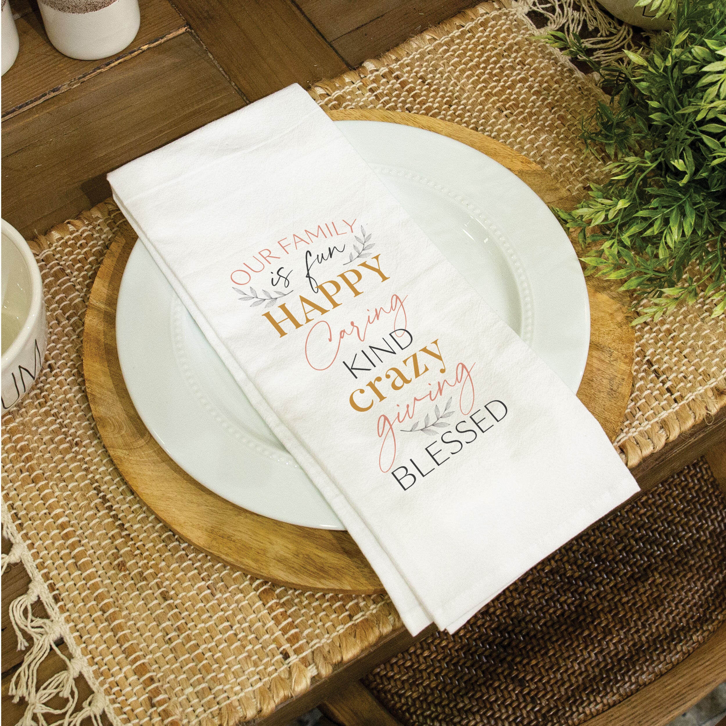 **Our Family Is Fun Happy Caring Kind Crazy Giving Blessed Tea Towel