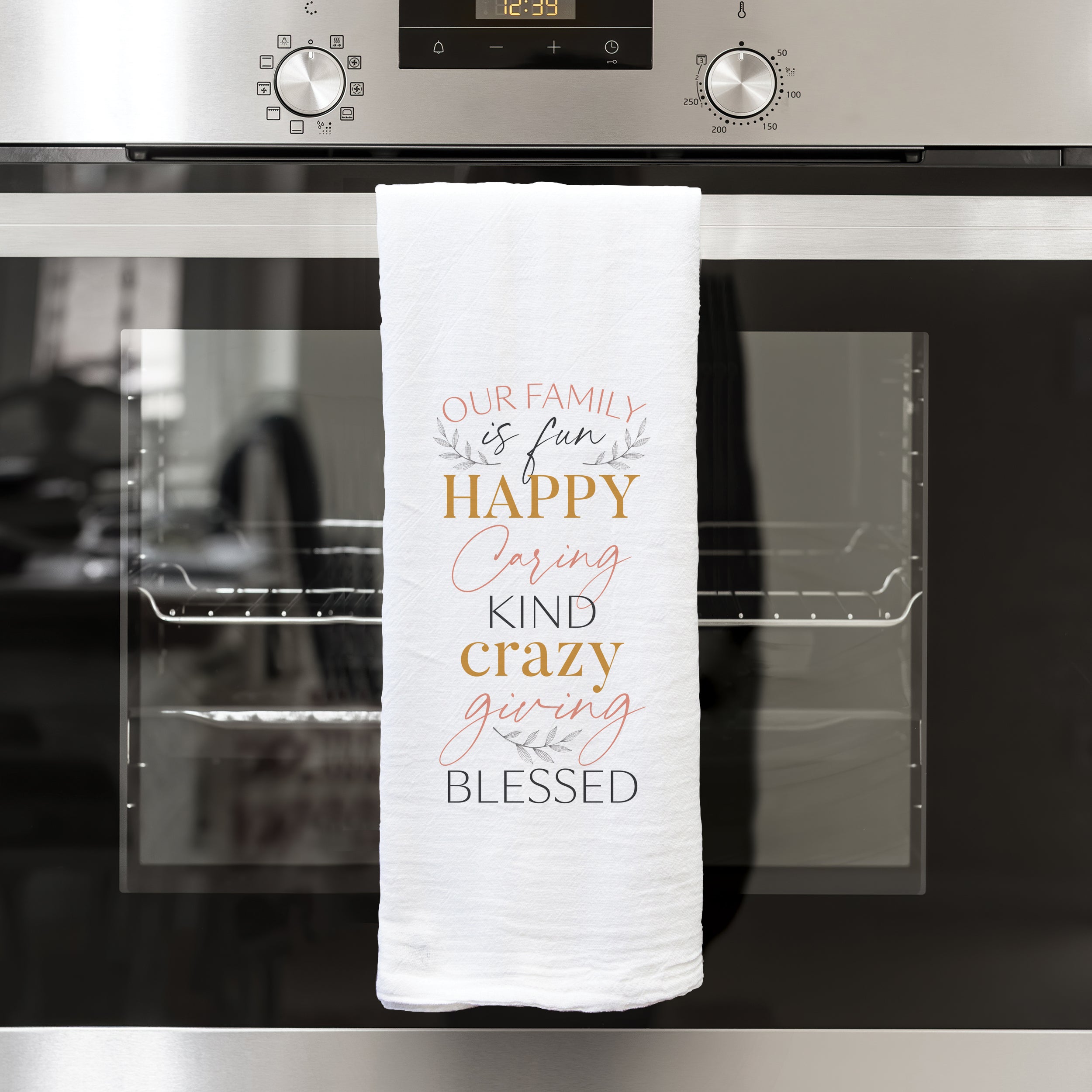 **Our Family Is Fun Happy Caring Kind Crazy Giving Blessed Tea Towel