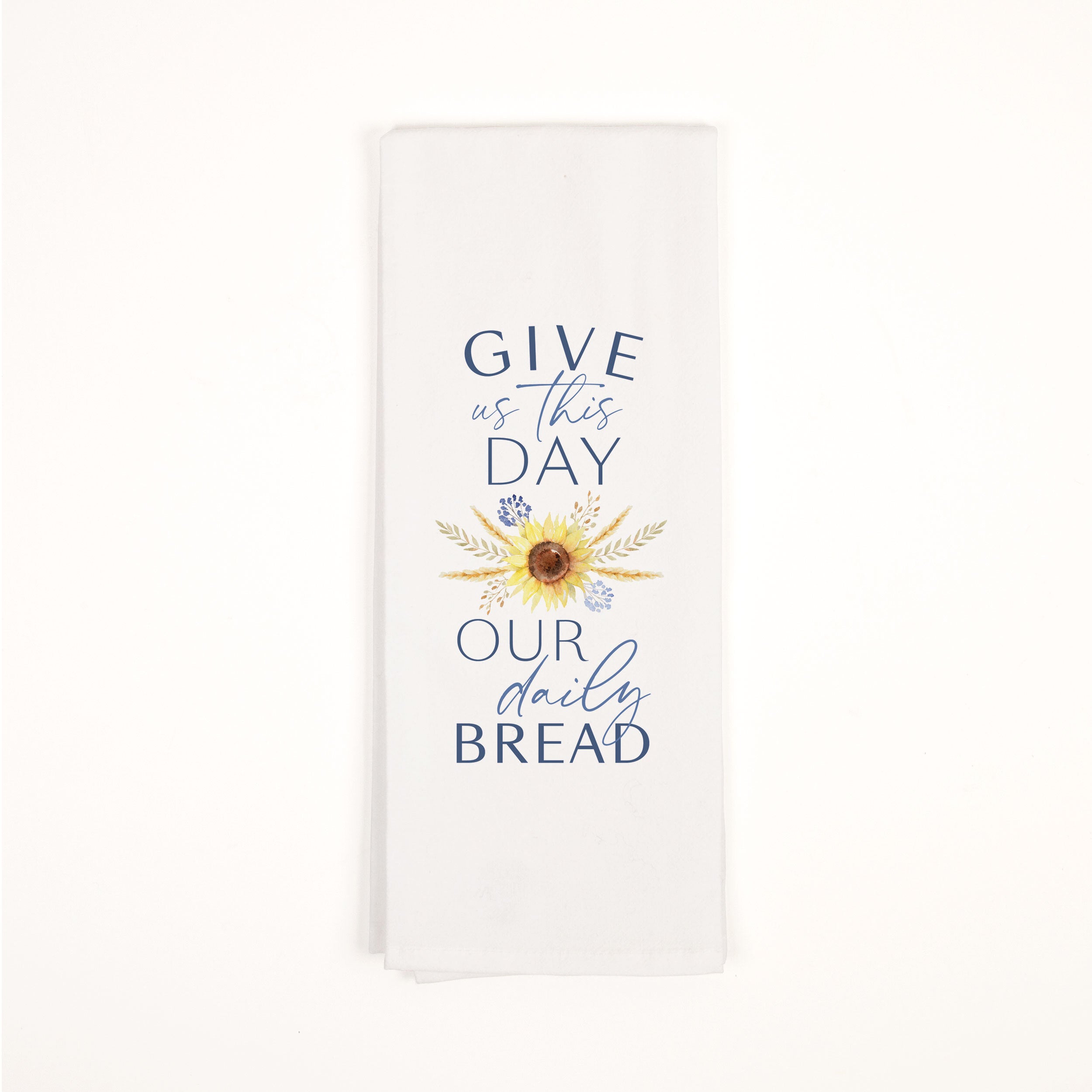 **Give Us This Day Our Daily Bread Tea Towel