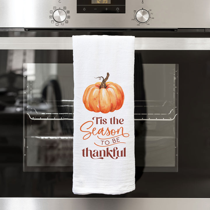 'Tis The Season To Be Thankful Tea Towel