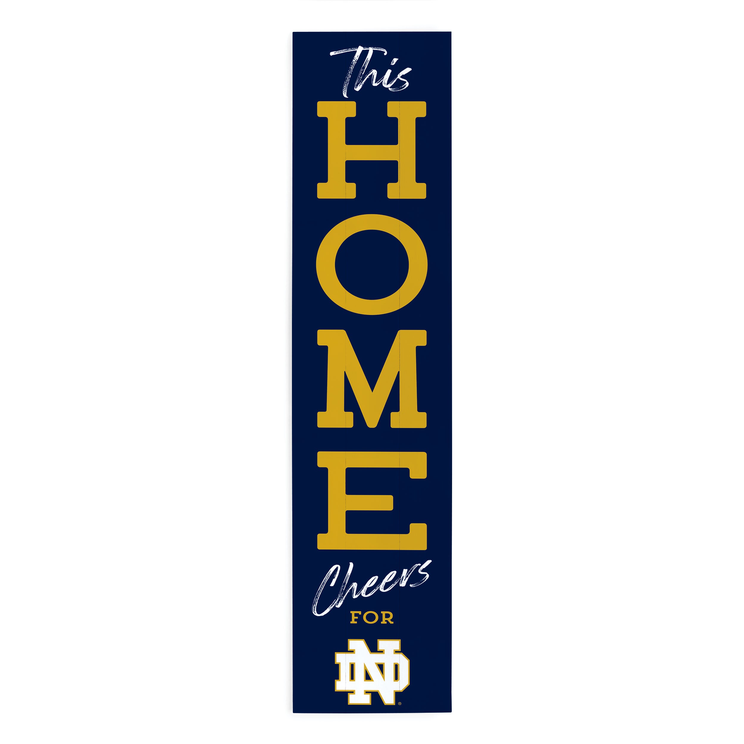 This Home Cheers for Notre Dame University - Porch Sign