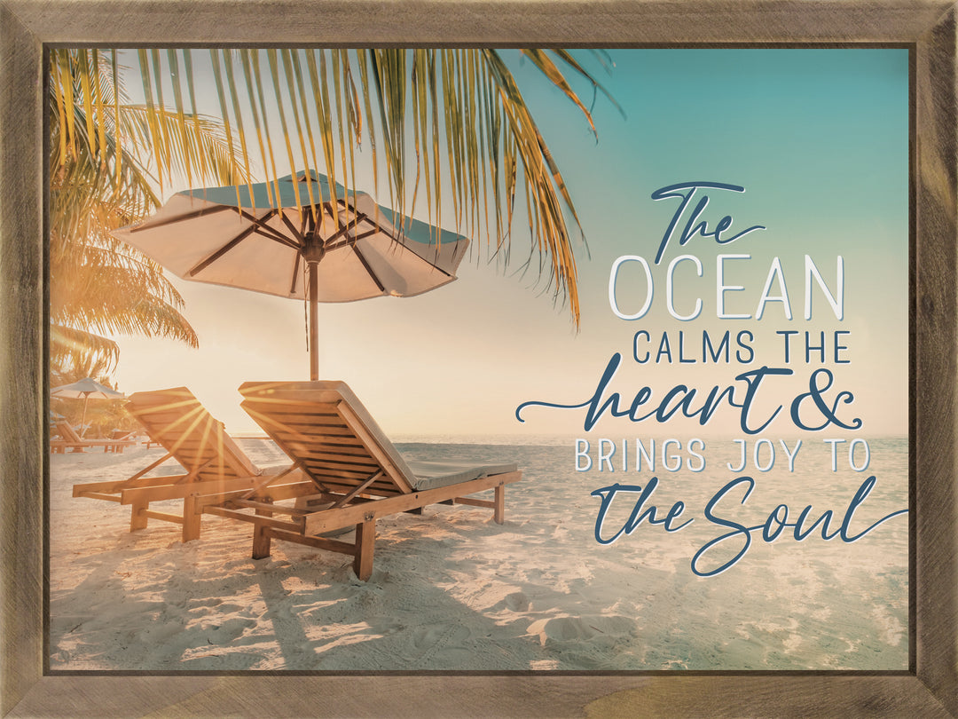 The Ocean Calms The Heart & Brings Joy To The Soul Framed Art