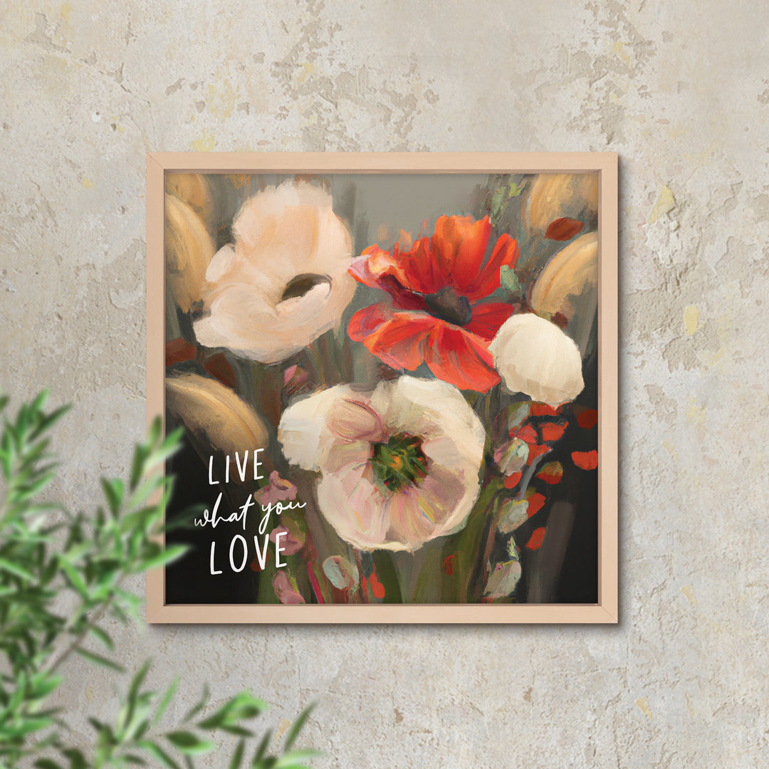 Live What You Love Framed Art